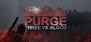 PURGE - Three vs Blood Logo