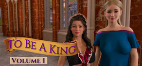 To Be A King - Volume 1 Logo