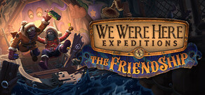 We Were Here Expeditions: The FriendShip Logo