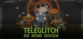 Teleglitch: Die More Edition Logo