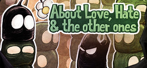 About Love, Hate and the other ones Logo