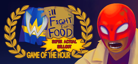 Will Fight for Food: Super Actual Sellout: Game of the Hour Logo
