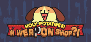 Holy Potatoes! A Weapon Shop?! Logo