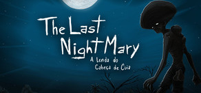 The Last NightMary - A Lenda do Cabeça de Cuia Logo