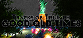 Tracks of Triumph: Good Old Times Logo