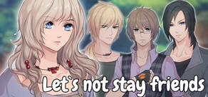 Let`s not stay friends Logo