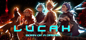 Lucah: Born of a Dream Logo