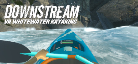 DownStream : VR Whitewater Kayaking