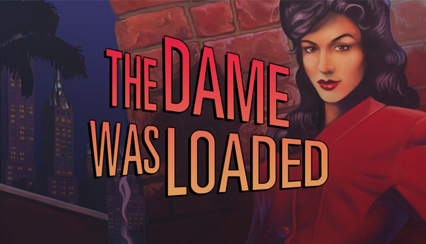 The Dame Was Loaded Steam capsule image