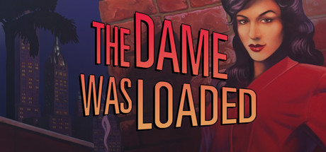 The Dame Was Loaded Price history · SteamDB
