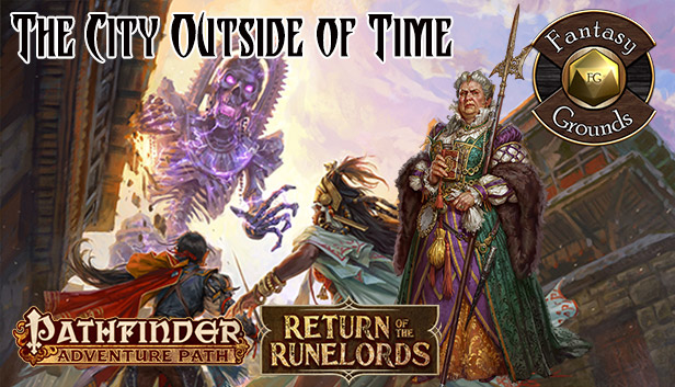 Fantasy Grounds - Pathfinder RPG - Return of the Runelords AP 5: The City Outside of Time (PFRPG) Steam capsule image