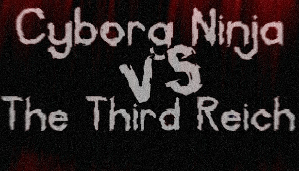 Cyborg Ninja vs. The Third Reich Steam capsule image