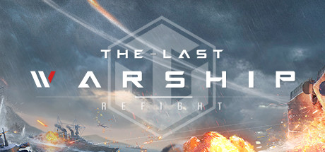 Refight:The Last Warship