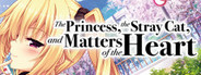 The Princess, the Stray Cat, and Matters of the Heart