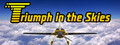 Triumph in the Skies