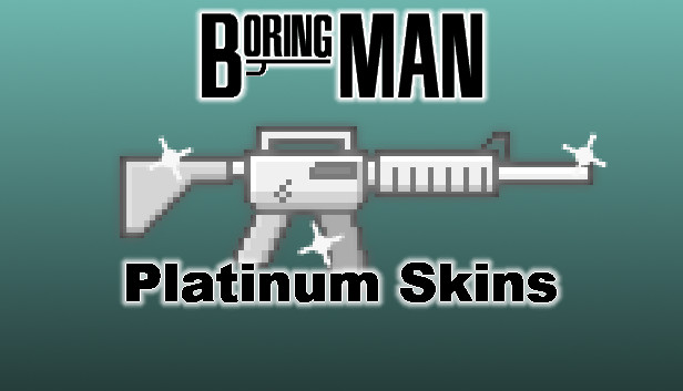 Boring Man: Platinum Weapon Skins Steam capsule image