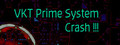 VKT Prime System Crash