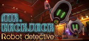 Mr.Hack Jack: Robot Detective