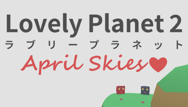 Lovely Planet 2: April Skies Steam capsule image