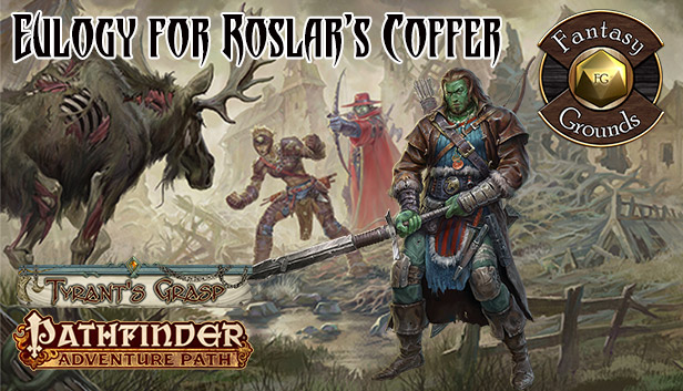 Fantasy Grounds - Pathfinder RPG - The Tyrant's Grasp AP 2: Eulogy for Roslar's Coffer (PFRPG) Steam capsule image