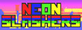 Neon Slashers