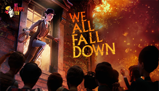 We Happy Few - We All Fall Down Steam capsule image
