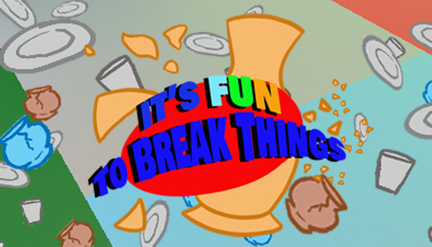 It's Fun To Break Things Steam capsule image
