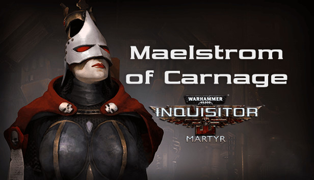 Warhammer 40,000: Inquisitor - Martyr - Maelstrom of Carnage Steam capsule image