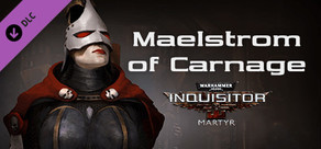 Warhammer 40,000: Inquisitor - Martyr - Maelstrom of Carnage