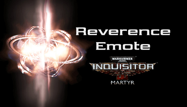 Warhammer 40,000: Inquisitor - Martyr - Reverence Emote Steam capsule image