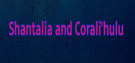 Shantalia and Corali'hulu Cover Image