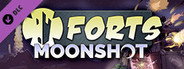 Forts - Moonshot