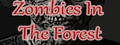 Zombies In The Forest