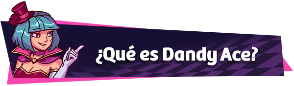 Dandy Ace