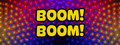 Boom! Boom!