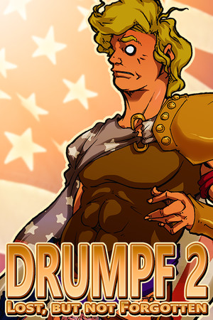 Drumpf 2: Lost, But Not Forgotten!