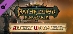 Pathfinder: Kingmaker - Arcane Unleashed