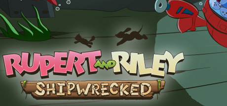 Rupert and Riley Shipwrecked Cover Image