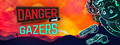 Danger Gazers