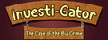 Investi-Gator: The Case of the Big Crime