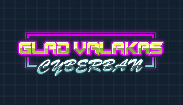 Glad Valakas: Cyberban Steam capsule image