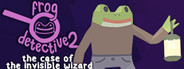 Frog Detective 2: The Case of the Invisible Wizard