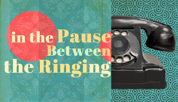 In the Pause Between the Ringing Steam capsule image