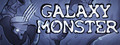 GALAXY MONSTER