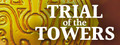 Trial of the Towers