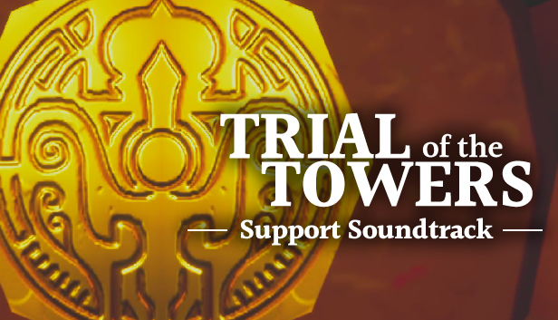 Trial of the Towers - Support Soundtrack Steam capsule image
