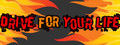 Drive for Your Life