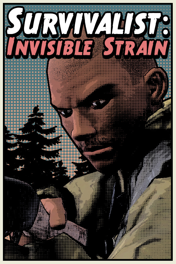 Survivalist: Invisible Strain