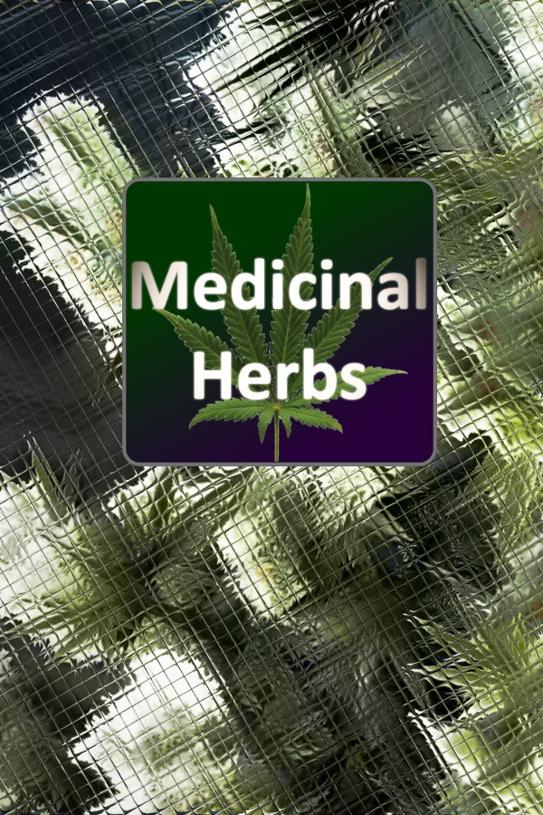 Medicinal Herbs - Cannabis Grow Simulator