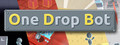 One Drop Bot